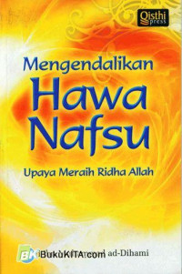Image of Mengendalikan hawa nafsu: upaya meraih ridha Allah
