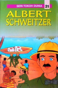 Image of Albert Schweitzer; Seri Tokoh Dunia 21