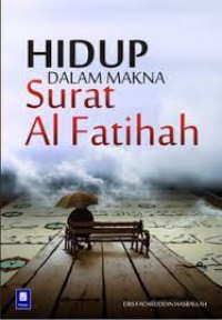 Image of Hidup Dalam Makna Surat Al-Fatihah