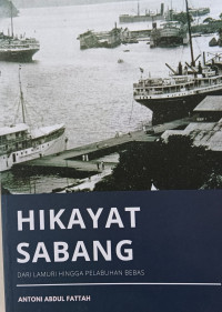 Image of Hikayat Sabang dari Lamuri hingga pelabuhan bebas