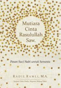 Image of Mutiara Cinta Rasulullah : Pesan Suci Nabi Untuk Semesta