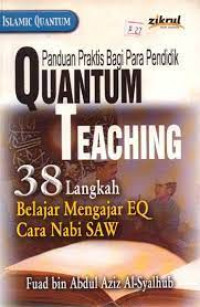 Image of Quantum teaching, 38 langkah belajar mengajar EQ cara Nabi SAW