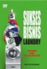 Image of Sukses Bisnis Laundry : Dari Rumahan Hingga Kelas Hotel Berbintang Lima