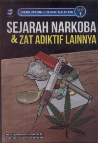 Image of Ensiklopedia Lengkap Narkoba Seri 1 : Sejarah Narkoba & Zat Adiktif Lainnya